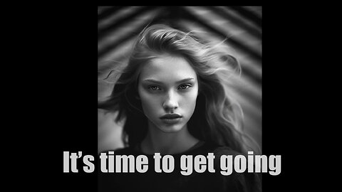 It’s time to get going!
