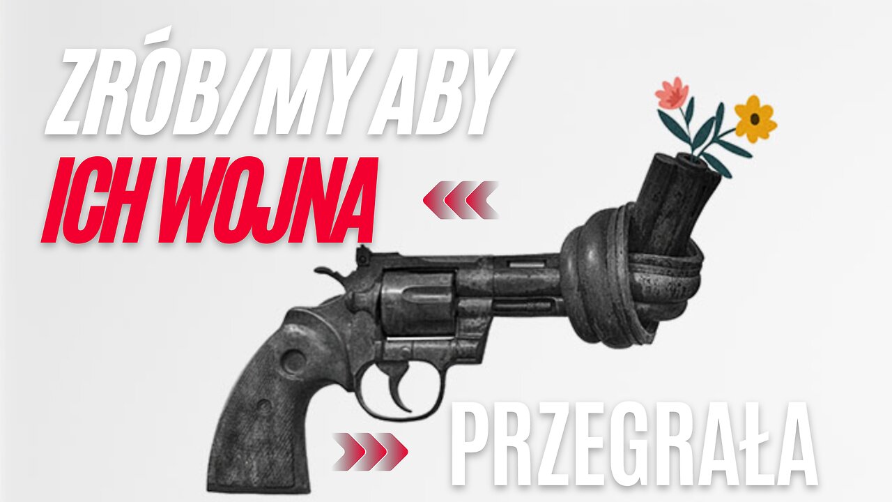 Ta wojna będzie niezwykła gdyż ludzkość zrozumie