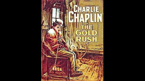 CHARLIE CHAPLIN THE GOLD RUSH 1925 FULL HD