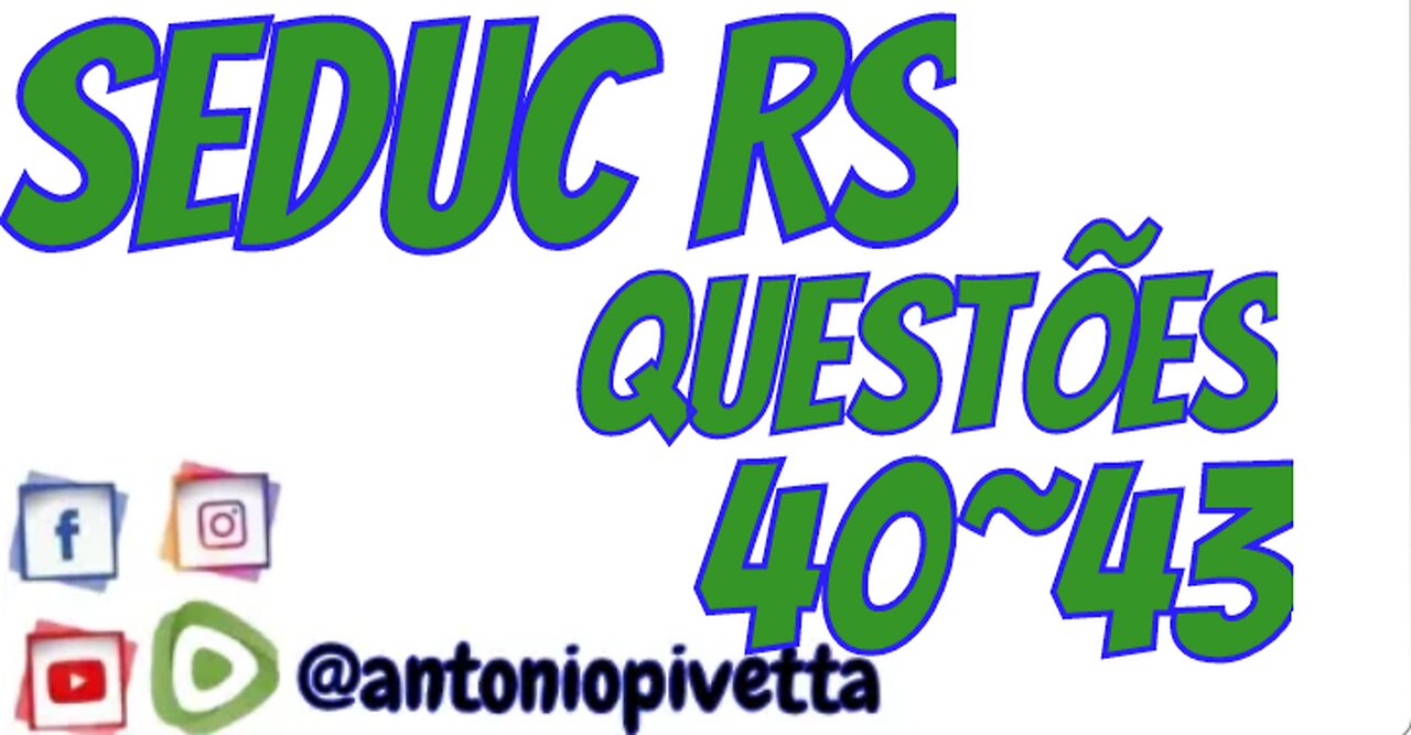 Concurso SEDUC-RS - Questões 40 a 43 - Banca AOCP