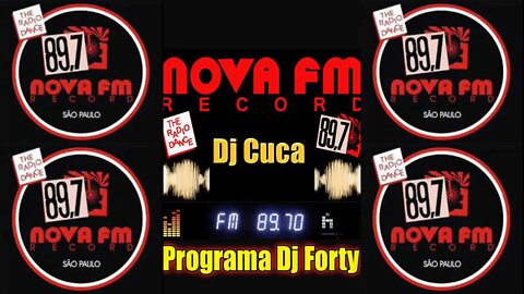 Programa Forty - Nova Fm Record - Dj Cuca