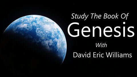 Genesis Study: Genesis 1:1-5 Part 2