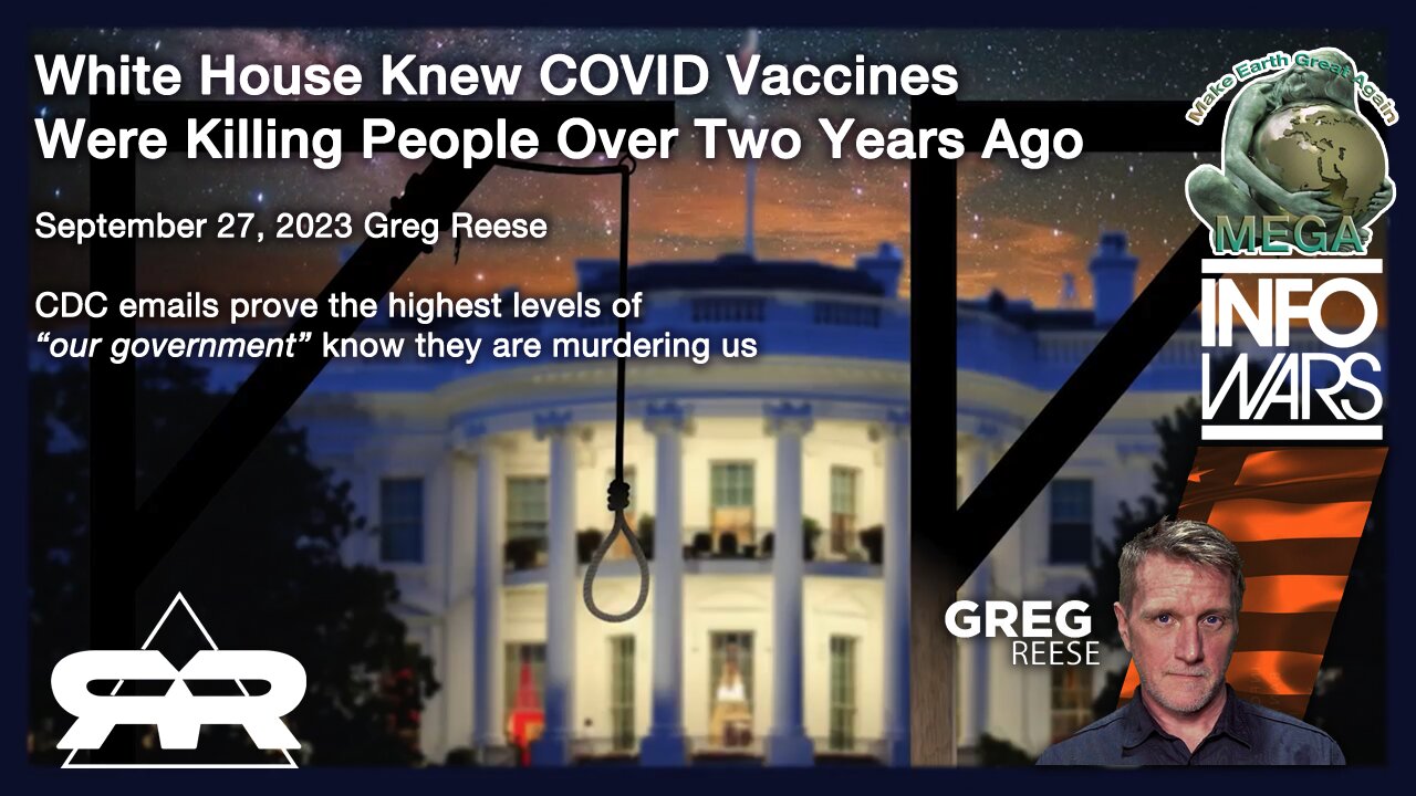 White House Knew COVID Vaccines Were Killing People Over Two Years Ago · September 27, 2023 Greg Reese · CDC emails prove the highest levels of our government know they are murdering us