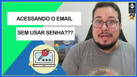 😮​ PAREI DE USAR SENHA NO MEU E-MAIL