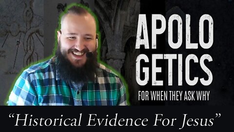 "Historical Evidence For Jesus" - APOLOGETICS: For When They Ask Why ... (Week 4/4) - Fathom Church