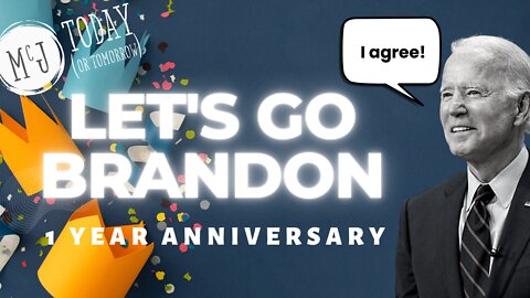 Let's Go Brandon Is 1 Year Old!