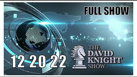 DAVID KNIGHT (Full Show) 12_20_22 Tuesday
