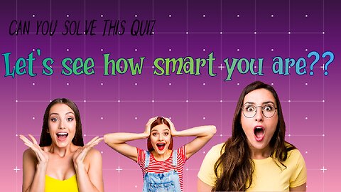 Can you solve this quiz??? Test you IQ level