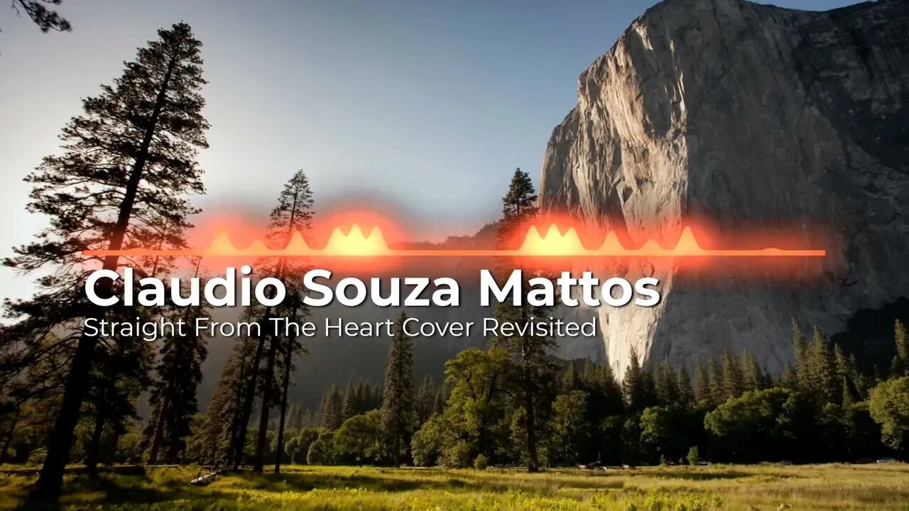 Claudio Souza Mattos - Straight From The Hear Cover Revisited