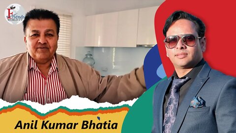 Anil Kumar Bhatia Ji in our new studio | FriendsWorldTV