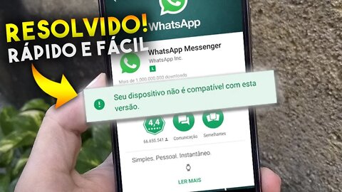 Aplicativo NÃO COMPATÍVEL! RESOLVIDO! Método FÁCIL E RÁPIDO