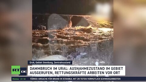 Deichbruch im Ural: Ausnahmezustand und Tausende betroffen