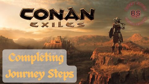Conan Exiles Completing Journey Steps