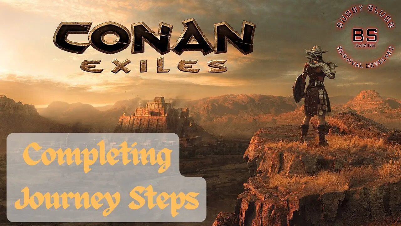 Conan Exiles Completing Journey Steps