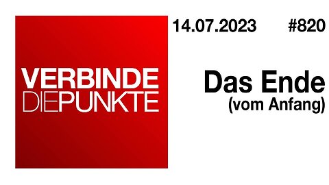 Verbinde die Punkte 820 - Das Ende (vom Anfang) vom 14.07.2023