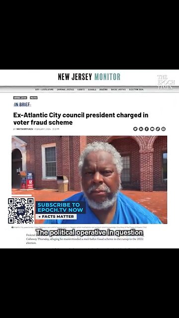NEW - Former President of City Council of Atlantic City charged with submitting fraudulent mail-in b