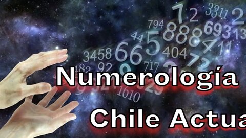 Numerología y su explicación a lo que pasa en Chile y el Mundo!!!