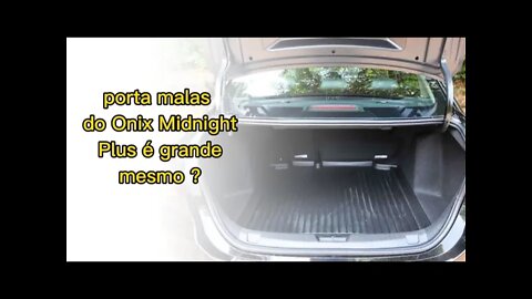 CAPACIDADE DO PORTA MALAS DO NOVO CHEVROLET ONIX PLUS