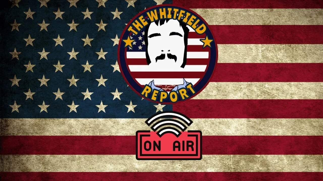 The Whitfield Report | Free For All Friday 7/9/21