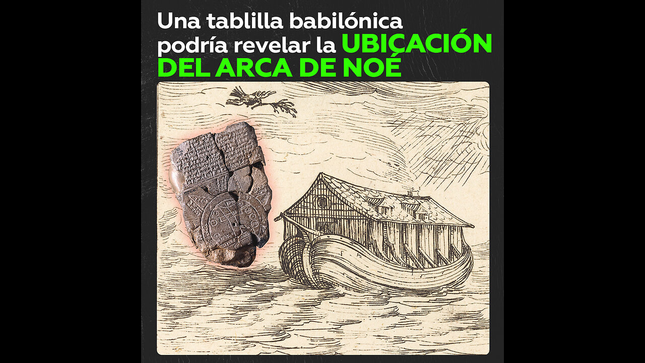 ¿Dónde está la ubicación del arca de Noé?