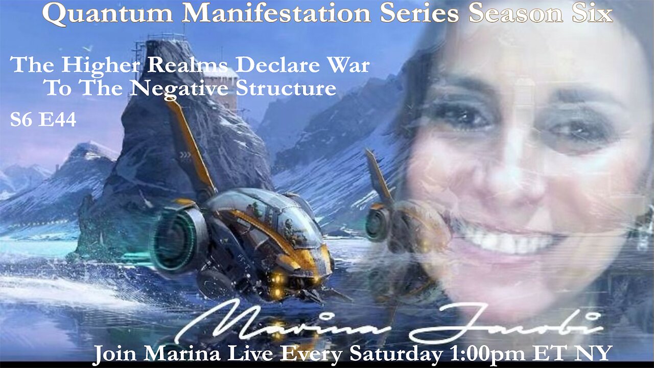 Marina Jacobi - The Higher Realms Declare War To The Negative Structure - S6 E44