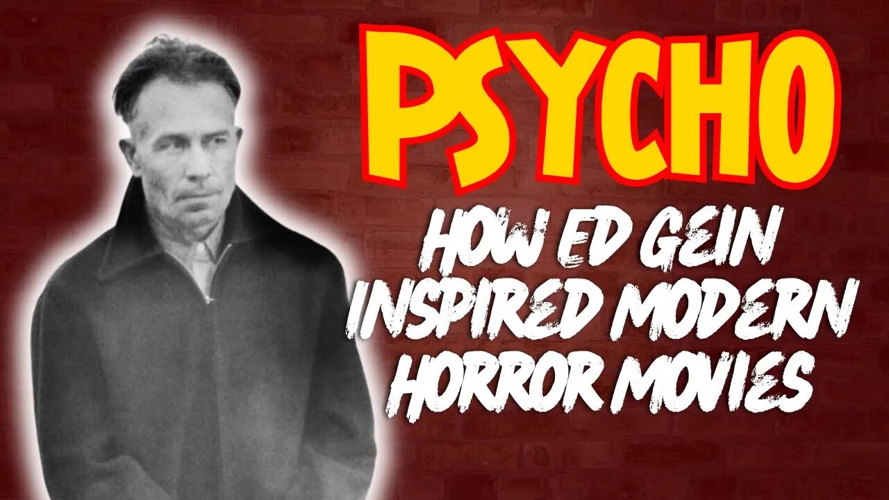 The Inspiration for #Psycho & #Leatherface. | How #EdGein help create modern horror.