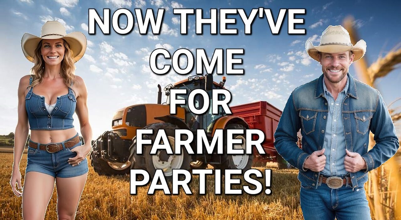 Now They've Come for the Farmer Parties! Can't Farmers Have a Bit of Fun?!