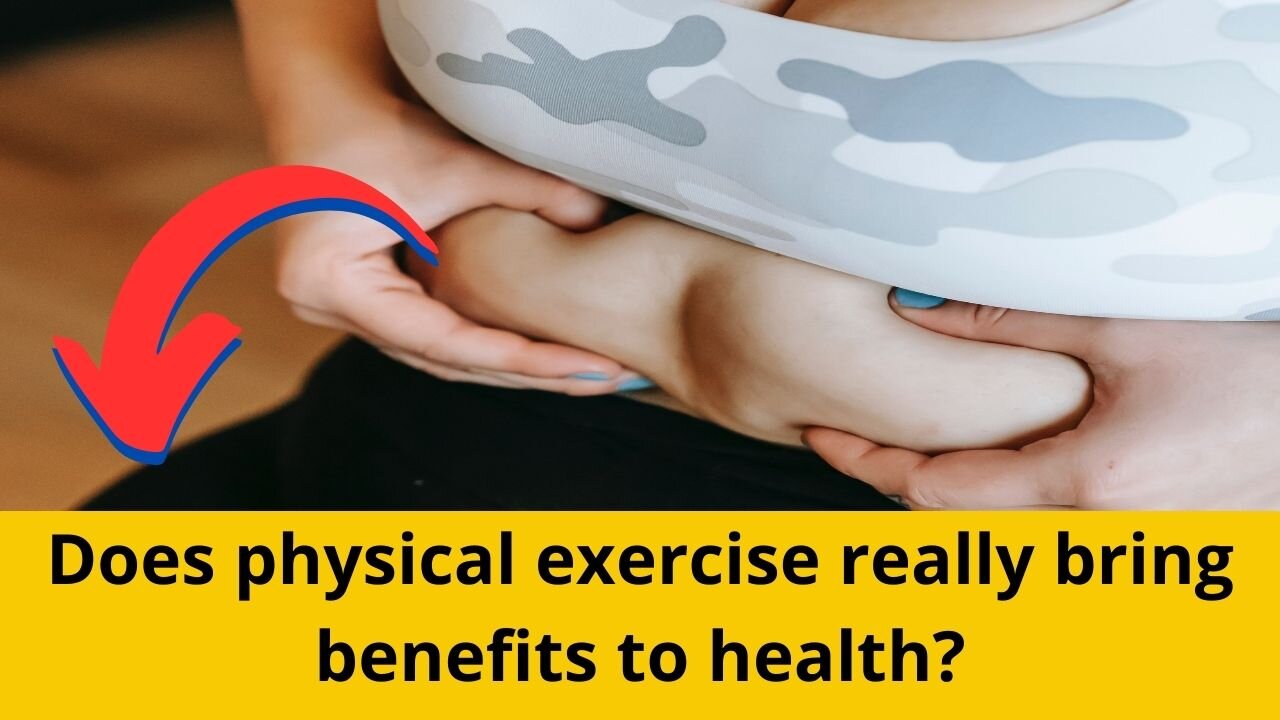 Does physical exercise really bring benefits to health?