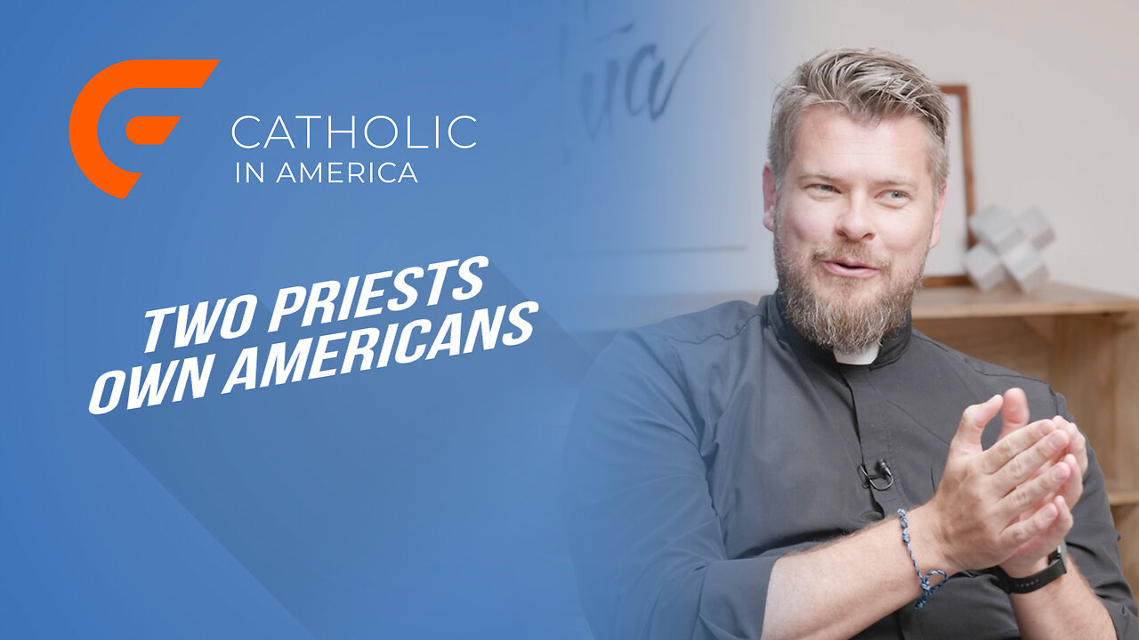 Two Priests OWN Americans // Catholic in America