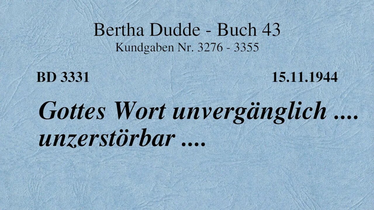 BD 3331 - GOTTES WORT UNVERGÄNGLICH .... UNZERSTÖRBAR ....
