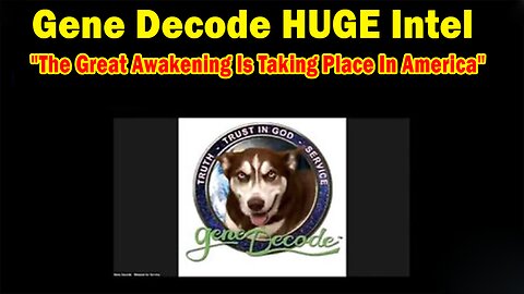 Gene Decode HUGE Intel June 13: "The Great Awakening Is Taking Place In America"