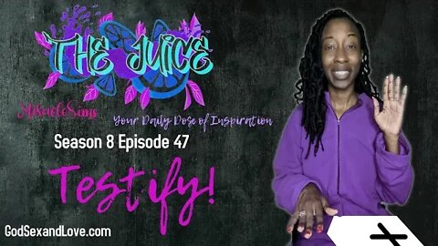 The Juice: Season 8 Episode 47: Testify!