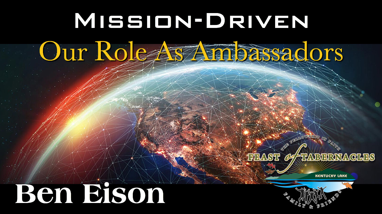 Mission Driven: Our Role As Ambassadors - Ben Eison