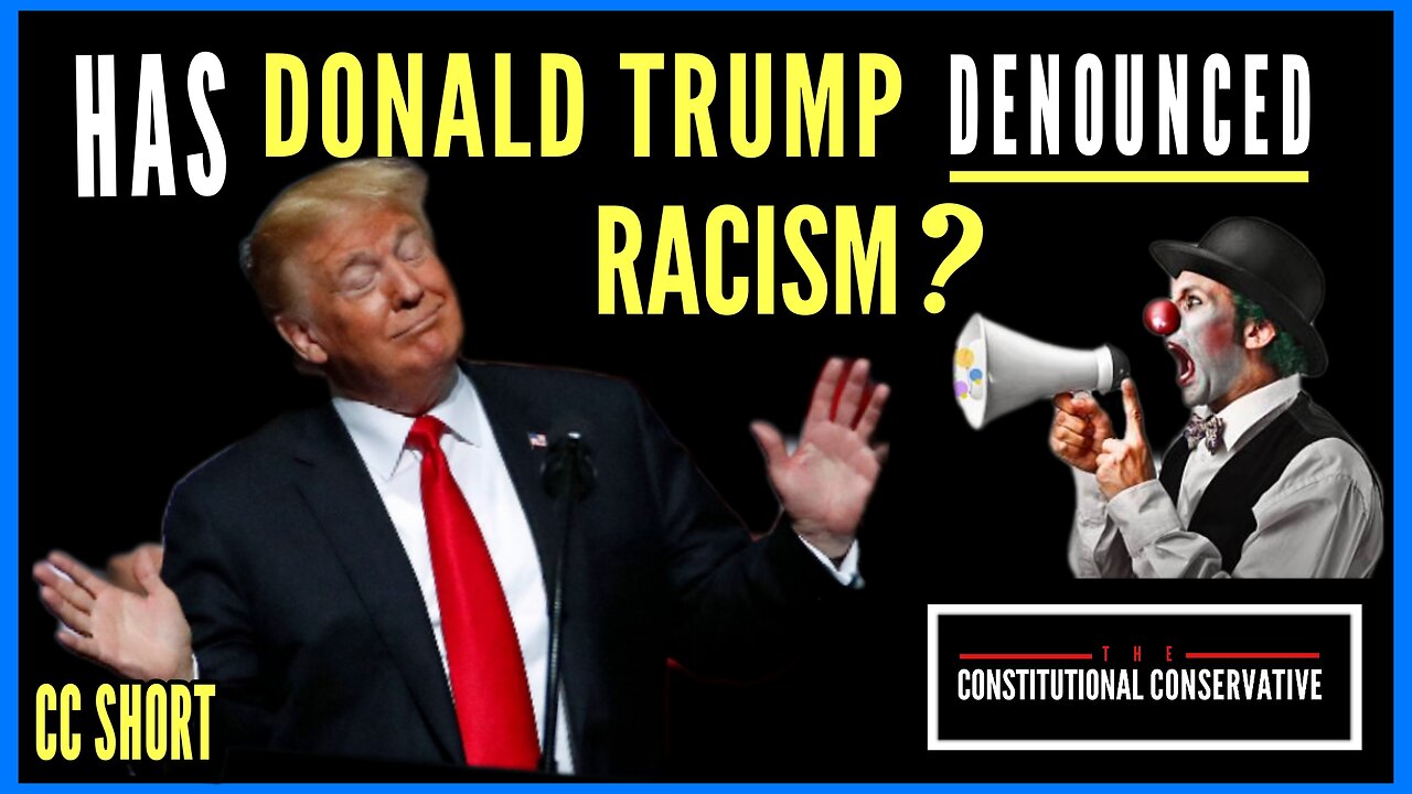 CC Short - Has Trump Denounced Racism?