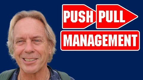 The Push Pull Management System