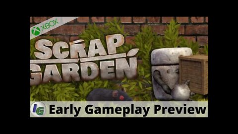 Scrap Garden Early Gameplay Preview on Xbox