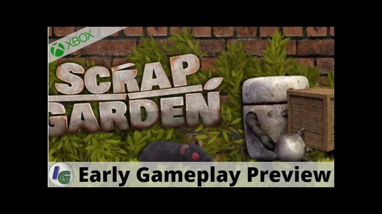 Scrap Garden Early Gameplay Preview on Xbox