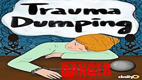 The Rant-ep-143-Danger of Trama Dumping Online