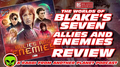 Worlds of Blake’s 7: Allies and Enemies Review