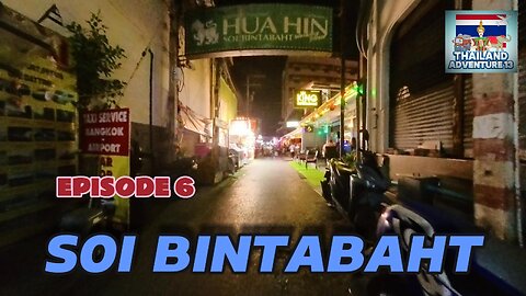 Hua Hin Soi Bintabaht | Episode 6 | Thailand Adventure 13