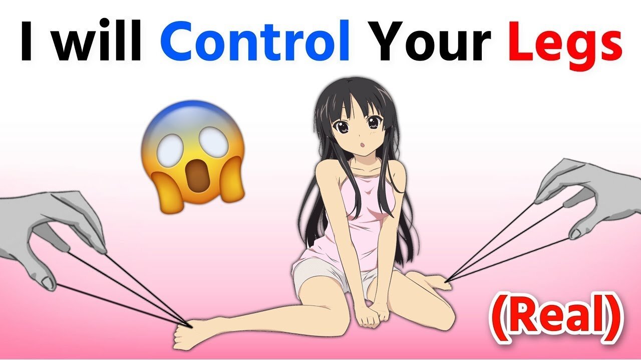 I will Control Your Legs For 10 Seconds_(Real)