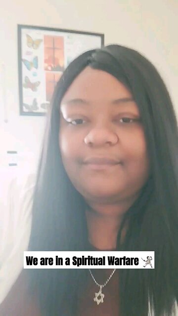 We are in a Spiritual Warfare 🤺