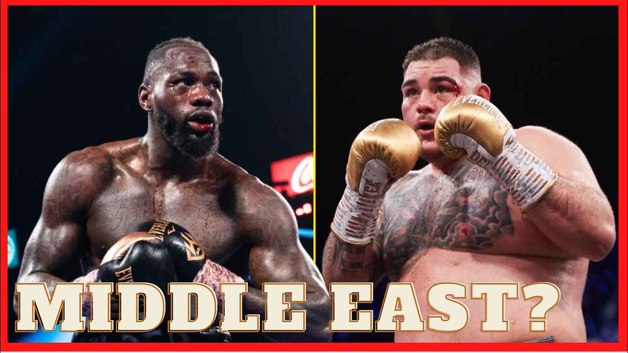 DEONTAY WILDER vs ANDY RUIZ WBC FINAL ELIMINATOR COULD LAND IN THE MIDDLE EAST ACCORDING TO THE SUN