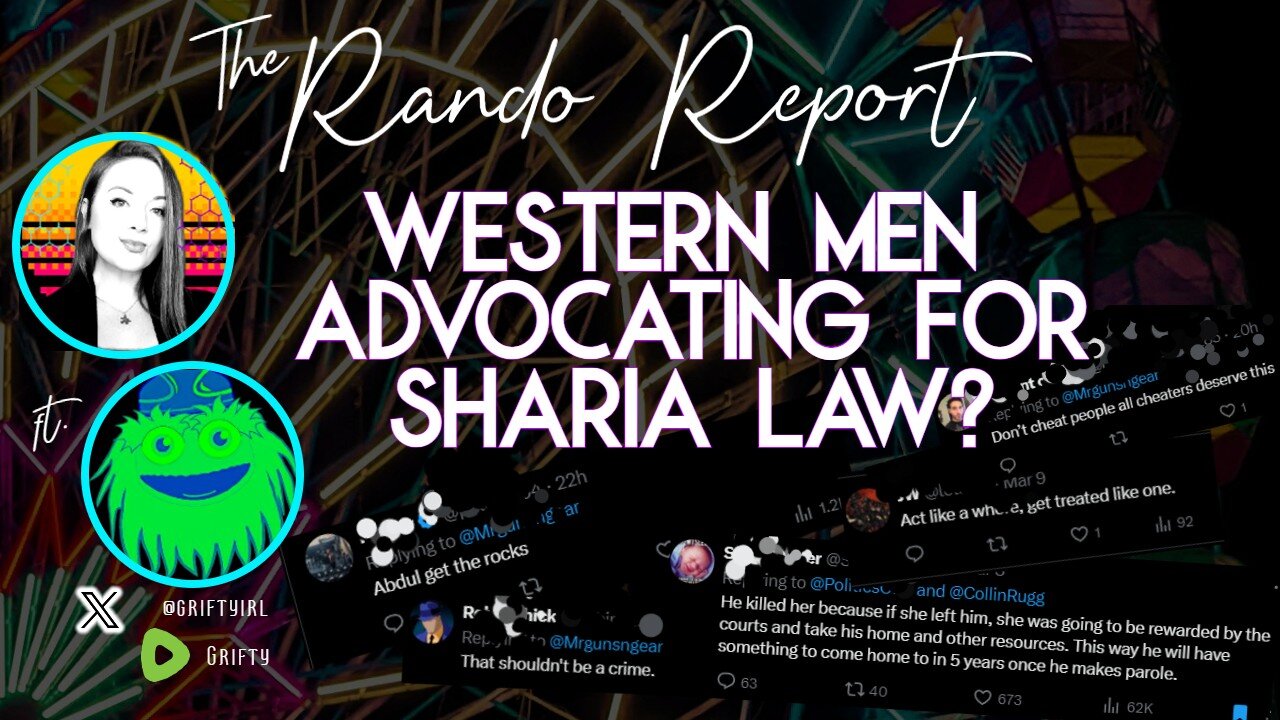 St. Paddy's Day | LIVE ft. GriftyIRL! | Western Men Advocating for Sharia Law? | The Rando Report