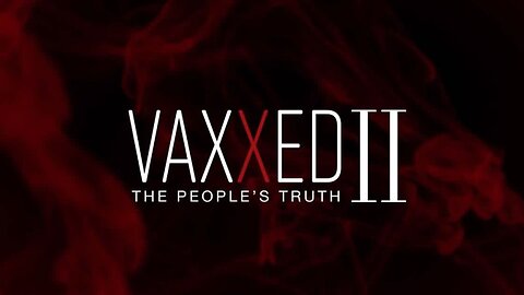 Vaxxed II