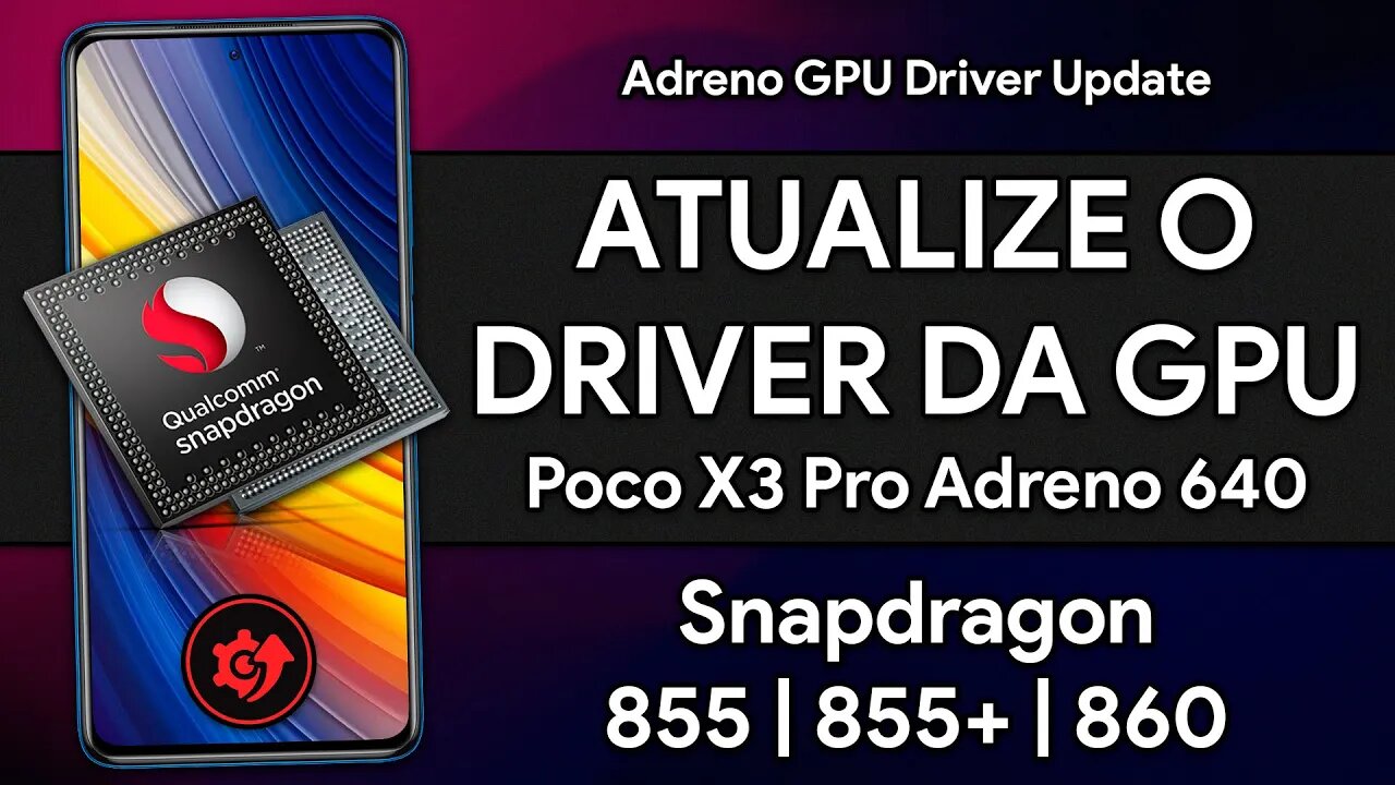 DRIVERS DE GPU do POCO X3 PRO! | Adreno Driver Update | Snap 855/855+ 860 | Adreno 640 GPU driver