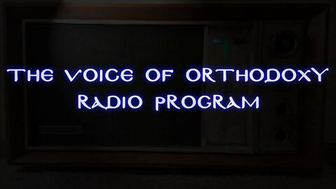 The Voice of Orthodoxy (December 8/21, 1972)