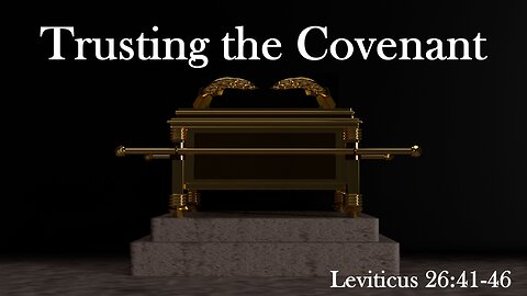 Trusting the Covenant