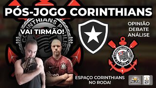 PÓS JOGO CORINTHIANS X BOTAFOGO BRASILEIRÃO