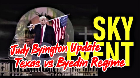 Judy Byington Update - Texas vs Byedin Regime